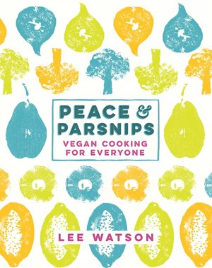 We'll be cooking some recipes from Peace & Parsnips (our new vegan cookbook)